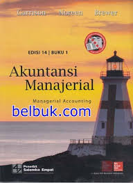 Akuntansi Manajerial Managerial Accounting Buku 1 Edisi 14 Garrison Belbuk Com