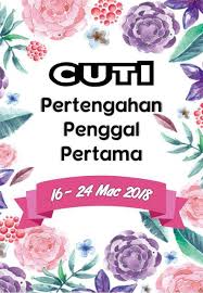 23 november 2018 hingga 31 disember 2018. Label Cuti Pertengahan Penggal 2018