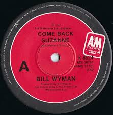 Bill Wyman ORIG OZ 45 EX '81 Come back Suzanne Rock Pop A&M Rolling Stones 