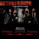 October Noir w/ Creepy Little Things