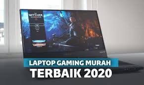 Inilah 4 laptop terbaik dengan harga 3 jutaan, tapi apakah bisa untuk gaming? 15 Laptop Gaming Terbaik 2020 Dengan Harga Murah