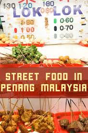 A very interesting food truck where you could have variety of 'fried, bbq , boiled'. Lok Lok The Ultimate Late Night Street Food In Penang Street Food Food Guide World Street Food