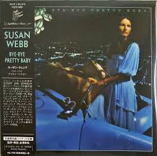 Anyway, i distinctly remember a scene (or two) Susan Webb Bye Bye Pretty Baby 2020 Paper Sleeve Cd Discogs