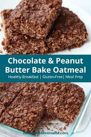 Chocolate Peanut Butter Baked Oatmeal Nutritious Minimalist Recipe Baked Oatmeal Recipes Chocolate Peanut Butter Chocolate Peanuts