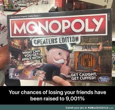 Monopoly Cheater S Edition Funsubstance Funny Memes Most Hilarious Memes Funny Pictures