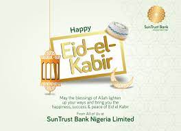 Maybe you would like to learn more about one of these? Suntrust Bank Nigeria Limited On Twitter Happy Eid El Kabir Fintechbank