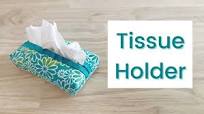 How To Sew A Tissue Holder