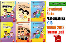 Buku paket merupakan sarana penting bagi guru dan peserta didik pada implementasi kurikulum 2013. Buku Pdf Matematika Kurikulum 2013 Kemdikbud Apk13sd