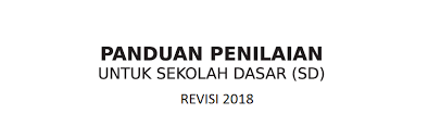 Standard rubrik membolehkan anda menilai berdasarkan kriteria tertentu. Pedoman Penilaian K13 Sd Revisi 2018 Info Dunia Edukasi