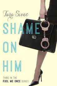You fool me can't get fooled again. Shame On Him Fool Me Once 3 By Tara Sivec