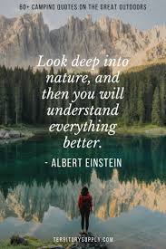 60 Epic Camping Quotes On The Great Outdoors Outdoor Quotes Nature Explore Quotes Nature Outdoor Quotes