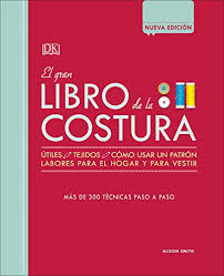Para lucir unos bonitos peinados es importante saber cómo hacerlos. Jual El Gran Libro De La Costura Mas De 300 Tecnicas Paso A Paso Jakarta Selatan Pick A Book Store Tokopedia