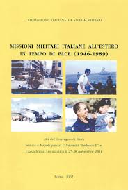 Missioni Militari Italiane All Estero In Tempo Di Pace 1946 1989 By Biblioteca Militare Issuu