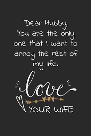 Despite being certain that he has never touched a woman before, dna tests certify that the toddler is his! Dear Hubby You Are The Only One That I Want To Annoy The Rest Of My Life Love Your Wife Travel Size Notebook For Your Husband To Show How Much You Love