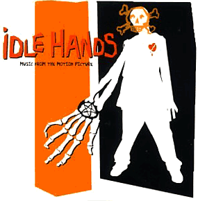 Idle Hands Soundtrack (1999)