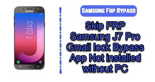 Just got yourself a second hand galaxy s8? Skip Frp Samsung J7 Pro Gmail Lock Bypass App Not Installed Without Pc