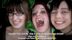 Taken Too Soon: The Katelyn Markham Story