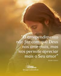 O arrependimento não muda o amor de Deus por nós, mas transforma a forma  como o sentimos. É ali, de coração quebrantado, que o amor dEle nos alcança  de verdade. 💖