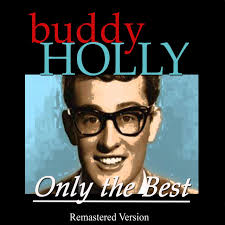 If you are a fan, this best of will satisfy. Buddy Holly Only The Best Remastered Version Compilation By Buddy Holly Spotify