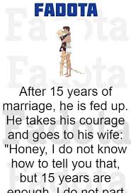 Because they're really good at it. After 15 Years Of Marriage Relationship Jokes Funny Marriage Jokes Short Jokes Funny