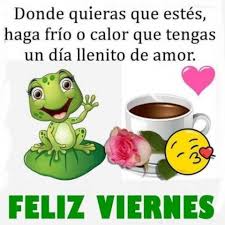 ¡feliz viernes!see you on monday, kids. 70 Imagenes Y Frases Gratis De Feliz Viernes Imagenes Gratis