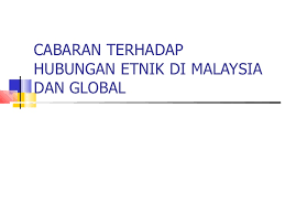 Memberi kesan positif terhadap kualiti sistem pendidikan. Hubungan Etnik Bab 6 Cabaran Terhadap Hubungan Etnik Di Malaysia Da