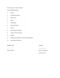 Format yang sering kita sebut dengan bku ini merupakan lampiran wajib disisipkan ke dalam laporan bos karena di dalamnya mencatat semua keuangan bantuan operasional yang harus dituliskan secara transparan. Format Laporan In House Training 1