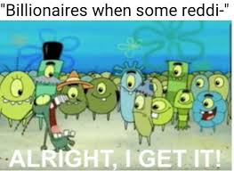 Alright I Get It Memes