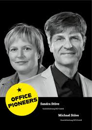 OFFICE PIONEERS Sabine Sauber & Michael O. Schmutzer: Mehr als ein einziger  Ort. Braucht New Work noch ein Büro?
