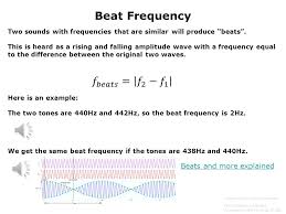 The beat frequency is the number of beats produced per second. Physics 6b Waves And Sound Examples Prepared By Vince Zaccone For Campus Learning Assistance Services At Ucsb Ppt Download