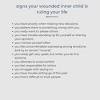 In order to heal your inner child, you must begin to undo the damage your traumatic childhood did to your inner child. 1