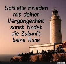 Schliesse Frieden Mit Deiner Vergangenheit Lustige Bilder Spruche Witze Echt Lustig