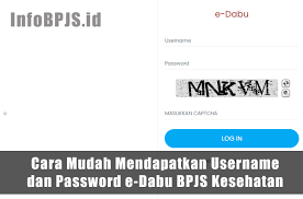Check spelling or type a new query. Cara Mudah Mendapatkan Username Dan Password E Dabu Bpjs Kesehatan Info Bpjs