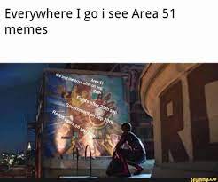 Everywhere I Go I See Area 51 Memes Marvel Memes Marvel Funny
