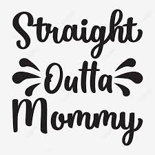 This is an svg, digital design cut file and png, dxf, and jpg for use with cricut, silhouette cameo machines, or other cutting machines. Straight Outta Mommy Christmas Tshirt Christmas Design Png And Vector With Transparent Background For Free Download
