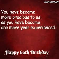 Birthday Wishes For 60 Year Old Happy 60th Birthday Wishes Quotes Messages For 60 Year Old Happy Wishes Happy 60th Birthday Wishes Birthday Wishes Quotes Happy 60th Birthday
