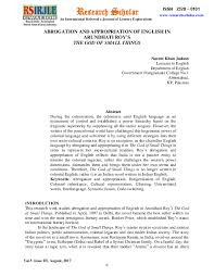 A refusal to use the language of the colonizer in a correct or standard way. Pdf Abrogation And Appropriation Of English In Arundhati Roy S The God Of Small Things Naeem Jadoon Academia Edu