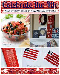 Ten 4th Of July Ideas To Eat Create And Wear Remodelaholic Com Independenceday America 4thofjuly Rem 4th Of July 4th Of July Celebration Fourth Of July