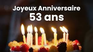 Joyeux Anniversaire 53 ans | Chanson...