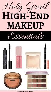The Best High End Makeup Holy Grail Products Colleen Hobson Best High End Makeup High End Makeup High End Makeup Brands