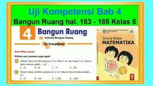Kunci jawaban matematika kelas 5 uji kompetensi halaman 183, 184, dan 185 soal pilihan ganda. Uji Kompetensi Bab 4 Bangun Ruang Hal 183 185 Pg Senang Belajar Matematika Kelas 5 Youtube