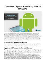 El software de espionaje del teléfono celular monitorea en silencio . Download Spy Android App Apk Of Onespy By Onestore Issuu