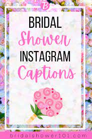 Bridal Shower Instagram Captions Bridal Shower Bridal Shower Planning Instagram Captions