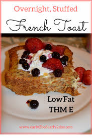 Overnight Stuffed French Toast Recipe Low Fat Thm E