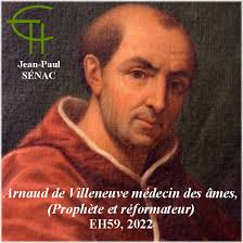 2022-59-03-Arnaud de Villeneuve médecin des âmes (Prophète et réformateur)