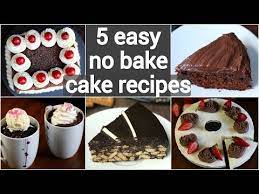 1 5 No Bake Cake Recipes Eggless Cakes Without Oven No Bake Dessert Recipes Youtube Cake Baking Recipes Cake Recipes Eggless Cake Recipe