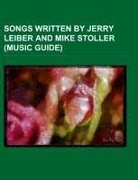 Check spelling or type a new query. Songs Written By Jerry Leiber And Mike Stoller Music Guide Englisches Buch Bucher De