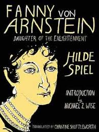 Fanny von Arnstein: Daughter of the Enlightenment: Spiel, Hilde,  Shuttleworth, Christine, Wise, Michael Z.: 9781939931030: Amazon.com: Books
