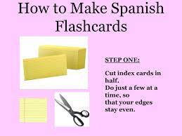 Turn on the printer and insert an index card into the appropriate printer feed for your printer. How To Make Spanish Flashcards Step One Cut Index Cards In Half Do Just A Few At A Time So That Your Edges Stay Even Ppt Download