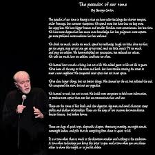 The Paradox Of Our Time George Carlin Carlin Inspirational Quotes